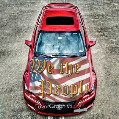 American Flag We The People Itasha Car Vinyl Hood Wrap Decal Sticker